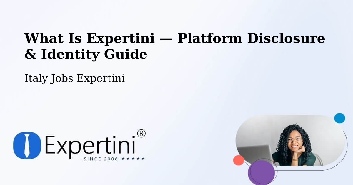 What Is Expertini — Platform Disclosure & Identity Guide – Codroipo